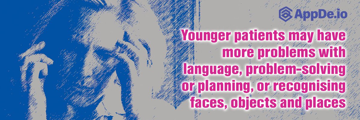 AppdeOfficial's tweet image. Younger patients may have more problems with language, problem-solving or planning, or recognising faces, objects and places