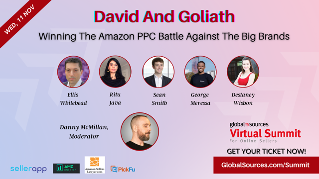 I am honored to be part of the PPC panel - Winning The Amazon PPC Battle Against The Big Brands - at the Global Sources Virtual Summit, together with
panelists: Destany Wishon, Dr Ellis Whitehead, Sean Smith and George Meressa. Moderator : Danny McMillan. Host <a href="/meghla/">Meghla Bhardwaj</a>