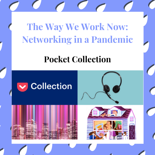 CoffeesCocktail's tweet photo. 2. Read through this Pocket collection of articles, ‘The Way We Work Now: Networking in a Pandemic’, from @nytimes , @themuse, @HarvardBiz and others! https://t.co/2OihaXybBB