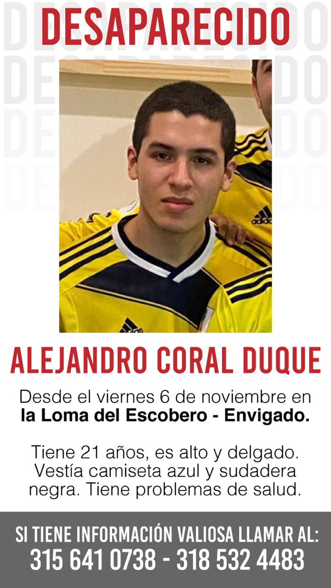 GobAntioquia's tweet photo. 🔊 ATENCIÓN: Alejandro Coral Duque desapareció desde el viernes, en #Envigado. Si tienes conocimiento de su paradero, comunícate a la #Línea123 o llama al 3156410738. UNIDOS lo encontraremos sano y salvo 🙏🏻 https://t.co/jd5iTVmNjI