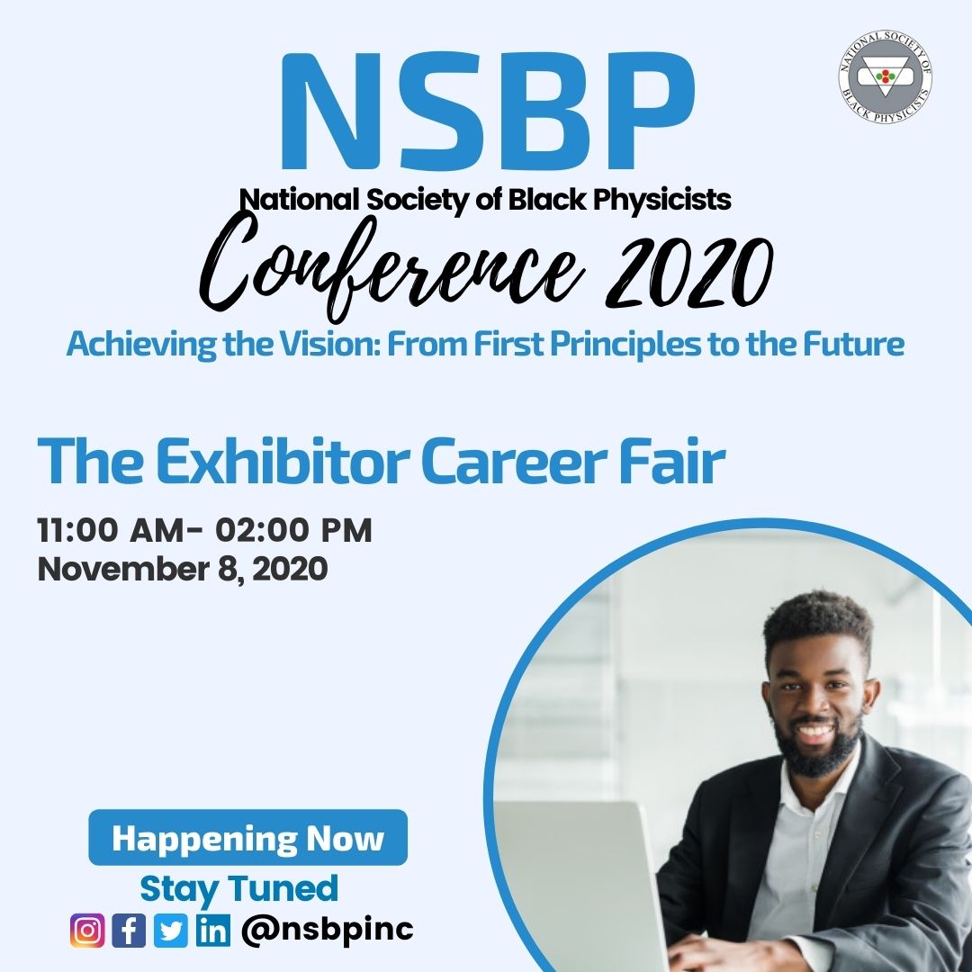 NSBPInc's tweet photo. 🚨**Happening Now** #NSBP Annual Conference -Join our Exhibitor Career Fair @ 11:00 AM - 2:00 PM! #nsbp #nsbpconference2020 #nsbp2020 #physicsconference #physics2020 #physicist #blackphysicist https://t.co/WAD8GZ2QuX