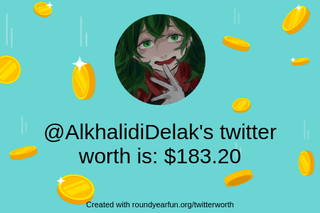 AlkhalidiDelak's tweet photo. My Twitter worth is: $183.20

Find yours with https://t.co/7KyAJyTAbW

⠀ https://t.co/WIuq4iF7Yg