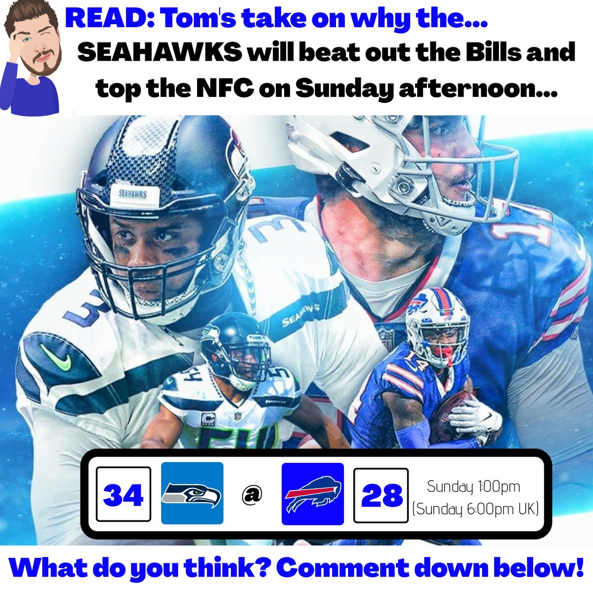 NFLUKOPS's tweet photo. TOM'S @NFL TAKE:

HERE IS #TOMSTAKE ON TODAY'S MATCHUP BETWEEN @BuffaloBills &amp; @Seahawks 👇

FOLLOW THE LINK TO READ HOW TOM THINKS THIS ONE TURNS OUT.. https://t.co/064HMhvxub

WHAT DO YOU THINK? 

#NFL #NFLUKOPS #NFLTWITTER #TOUCHDOWN #SEAHAWKS #BILLS #12S #BILLSMAFIA #BUFvsSEA https://t.co/GX0QVg4qdU