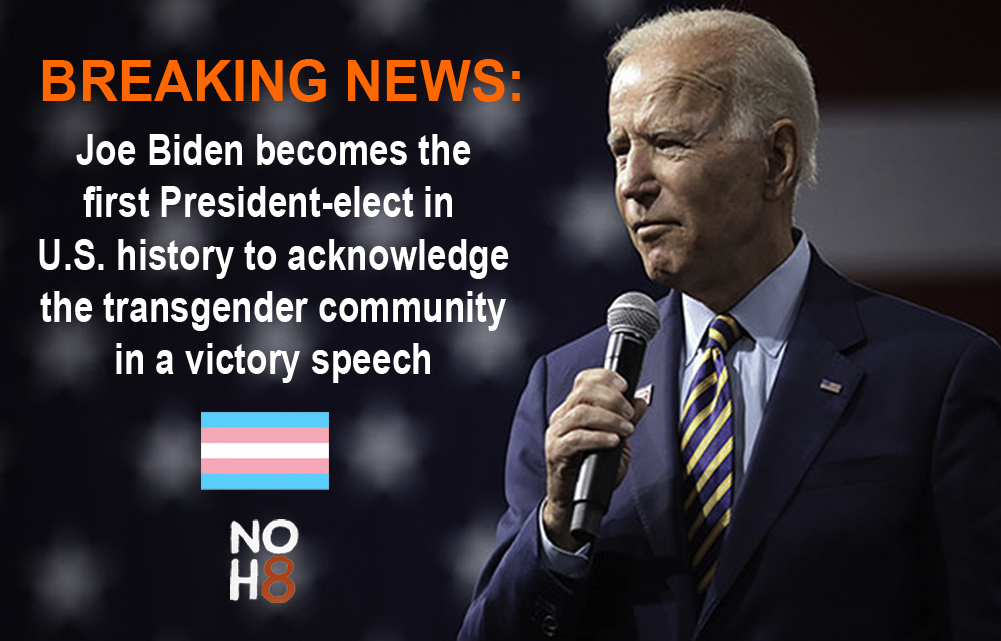 NOH8Campaign's tweet photo. In a historic moment, @JoeBiden became the first President-elect to acknowledge the transgender community in a victory speech #NOH8 https://t.co/Gb57voDdiq