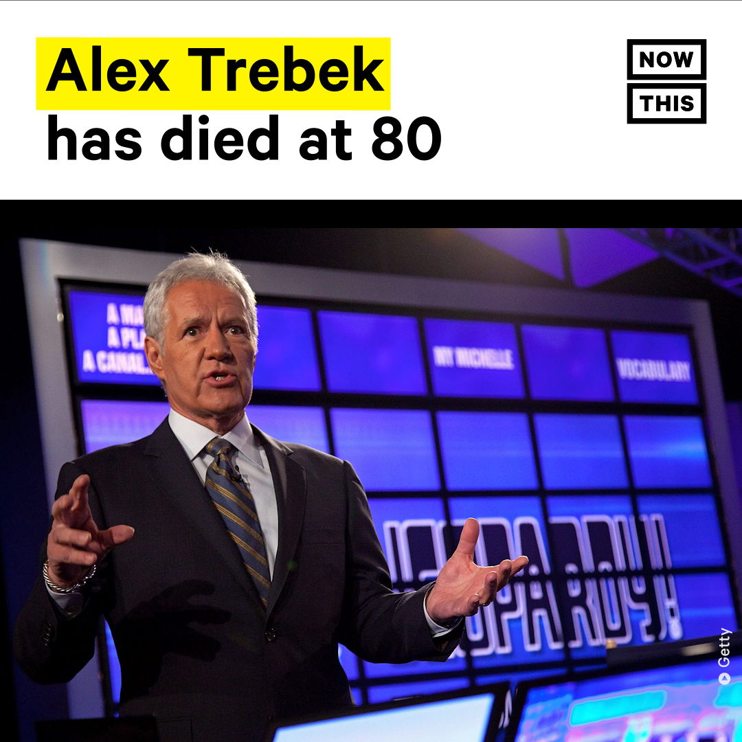 nowthisimpact's tweet photo. BREAKING: Alex Trebek has died at the age of 80 after a long battle with pancreatic cancer. He was surrounded by family and loved ones, according to a statement from Sony. Trebek was the beloved host of 'Jeopardy!' for more than 30 years. https://t.co/qOhHqEsfcZ
