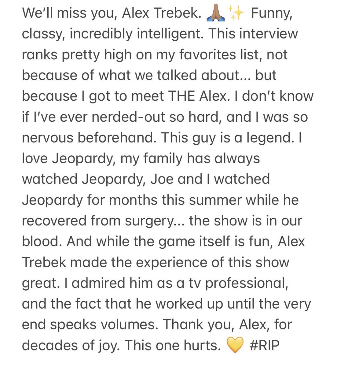 A_Hudge's tweet photo. What a legend. Jeopardy is one of the most consistent threads in my life from as far back as I can remember. Alex made it cool to be smart for a bookworm like me. And as a tv pro, it doesn’t get better than this guy. Thank you, #AlexTrebek. 🙏🏽💛✨ https://t.co/h83kAcAZMk