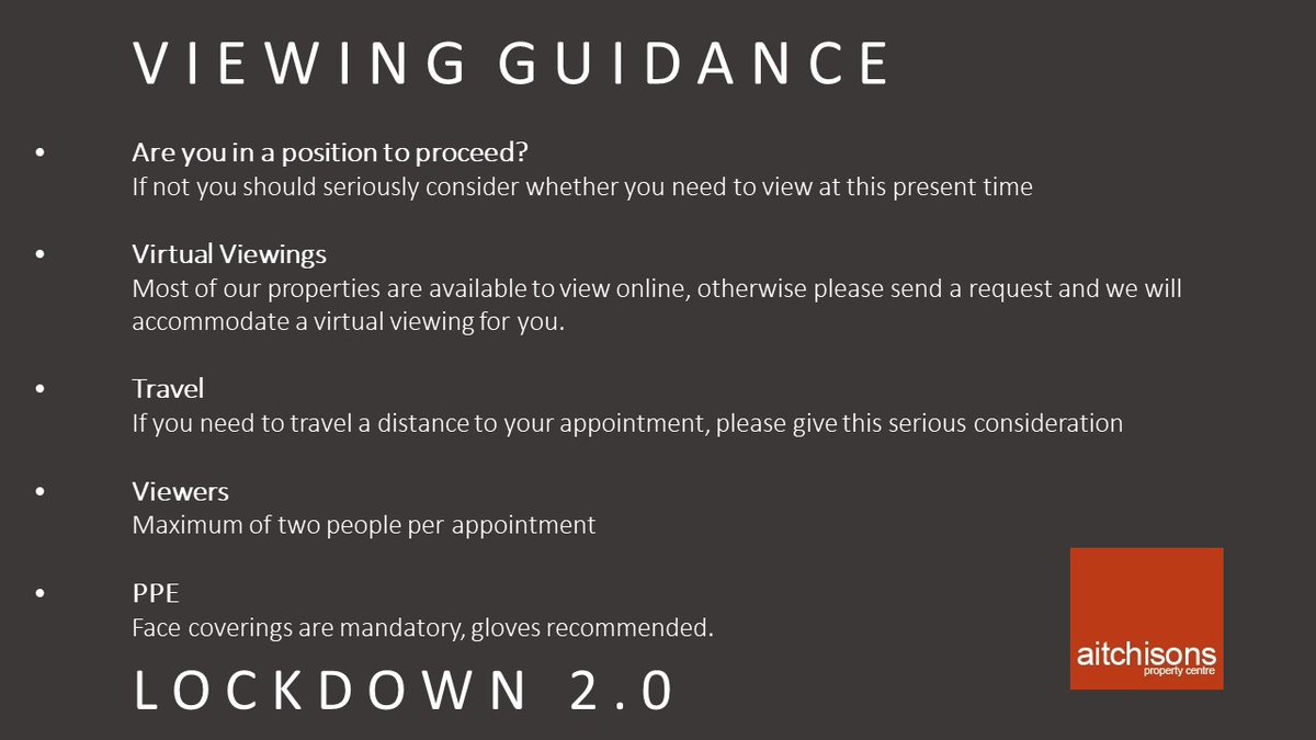 We are delighted that we are able to remain open and continue business, however we would like to offer some guidance for appointments.

Please get in contact if you have any queries or concerns

#lockdown2 #viewingguidance #estateagents #movinghouse #aitchisonspropertycentre