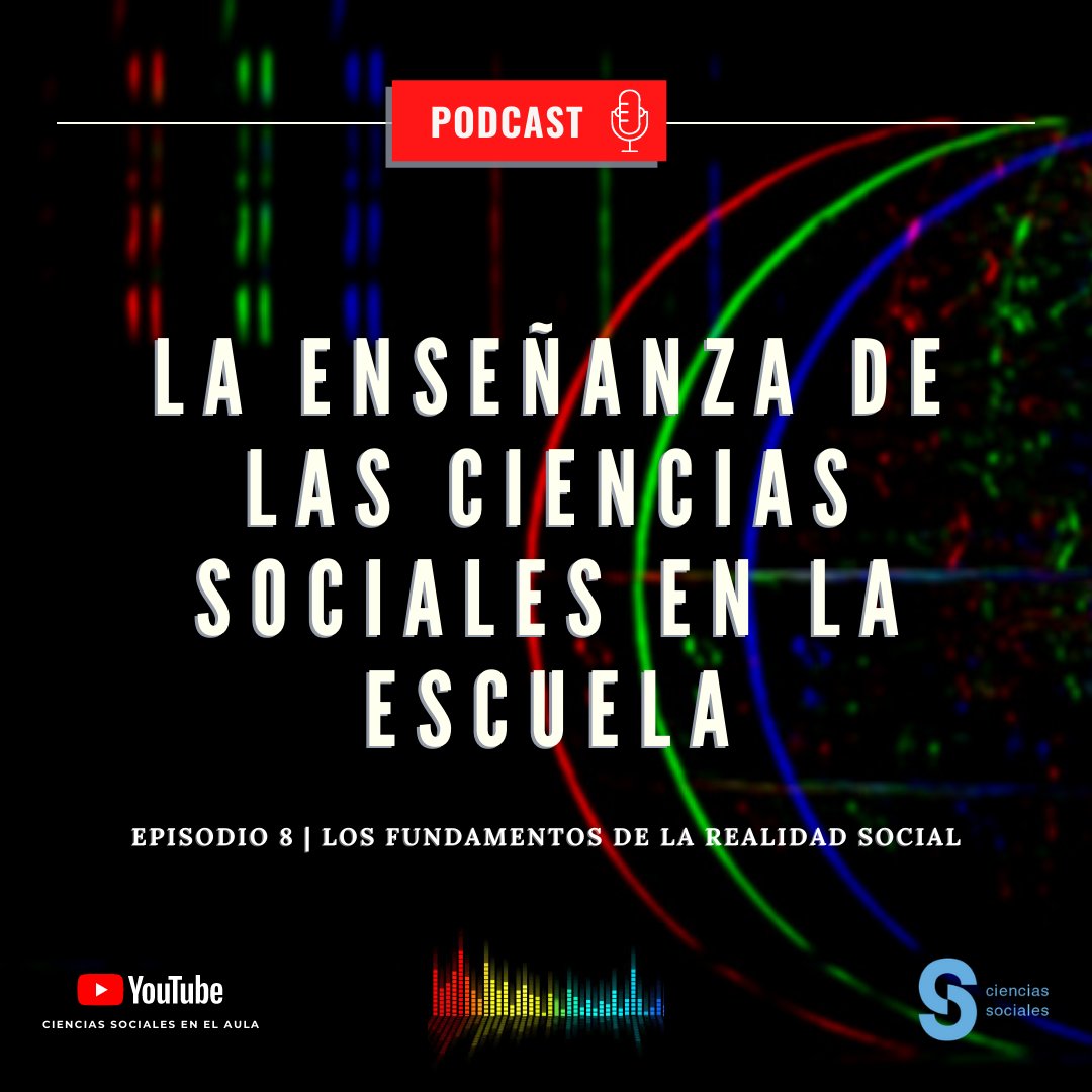 educ_sociales's tweet photo. #PODCAST Episodio 8  Los fundamentos de la realidad social
Último episodio de la temporada 2020 
Enlace de acceso https://t.co/yZ4n3mDMrd

#cienciassociales #enseñanza #educacion #escuela https://t.co/2Lk7LfXlA6