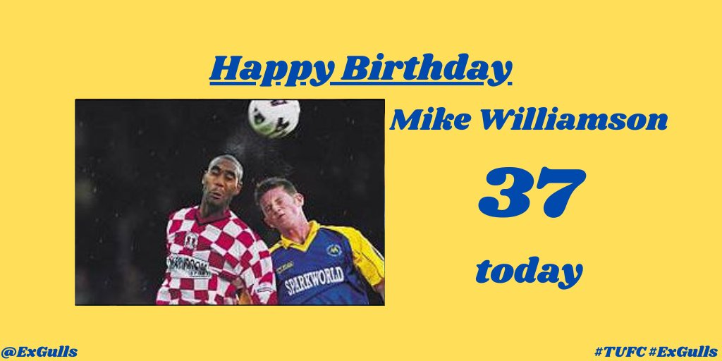  | Happy Birthday to Mike Williamson  