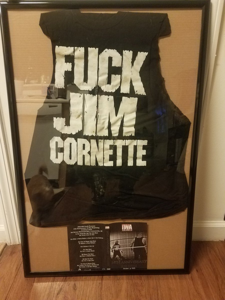S1mplyTheRabbit's tweet photo. Finally framed the #FuckJimCornette shirt that @TheDukeJWM wore against @TremontH2O at his last @IWAMidSouth match at the 24th anniversary show. This frame is temporary until I get a bigger one, I'll also be adding some more pictures. #TheDukeOfHardcore #TheBulldozer #DeathMatch https://t.co/5W7EeVvsr5