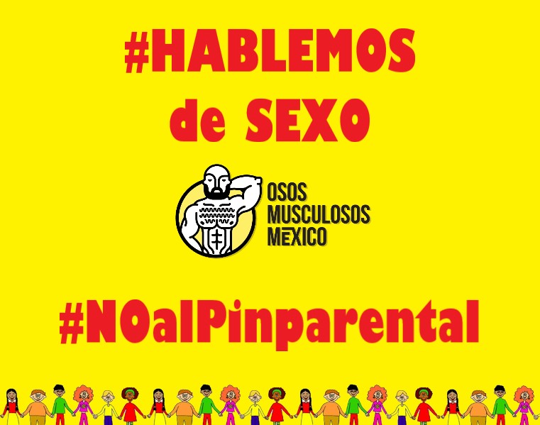 OsosMusculososM's tweet image. #NoAlPinParental en #México 🇲🇽
#EducaciónSexualIntegral