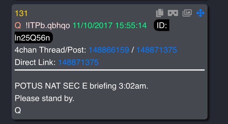 9/ THREE YEAR DELTA (11/10/17)It gets better:After wishing the Marines a happy birthday, what did 1_7 drop?“POTUS NAT SEC E briefing 3:02amPlease stand by”Coincidence?Hell no.