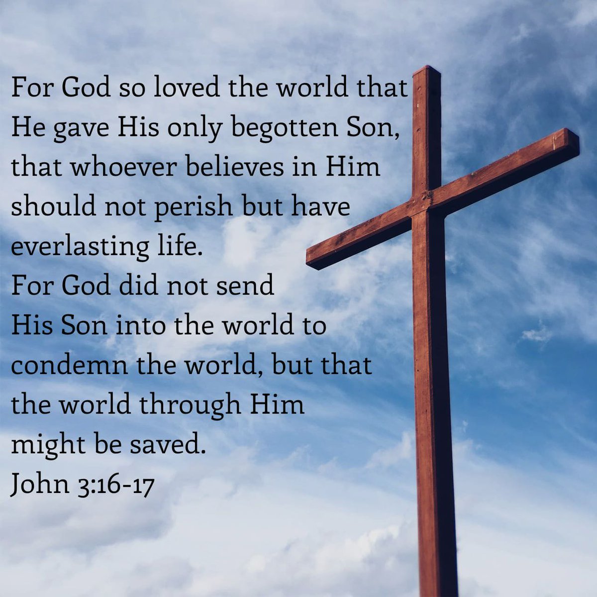 TebohoSeobi's tweet photo. For God so loved the world that He gave His only begotten Son, that whoever believes in Him should not perish but have everlasting life.  For God did not send His Son into the world to condemn the world, but that the world through Him might be saved.
John 3:16-17 https://t.co/yG24fixqcI