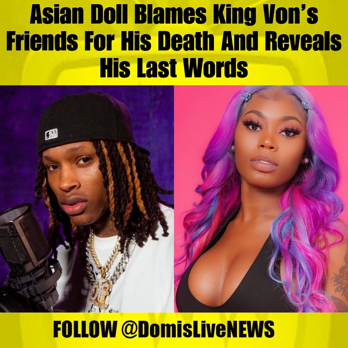 domislivenews's tweet photo. Asian Doll Blames King Von’s Friends For His Death And Reveals His Last Words https://t.co/olEeh4H2Hd