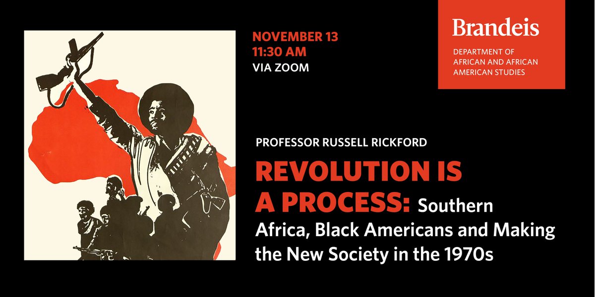 Full title: "Revolution is a Process: Southern Africa, Black Americans and Making the New Society in the 1970s." November 13, 11:30am. Image of man raising a rifle with outline of African continent in background.