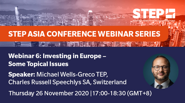 STEPSociety's tweet photo. Michael Wells-Greco TEP will discuss the application of EU Succession Regulation to non-EU persons owning EU assets in our series of 6 #STEPAsia webinars from 10-26 Nov #STEPWebinar https://t.co/QhorDYoWvp https://t.co/8P6baWsvOj