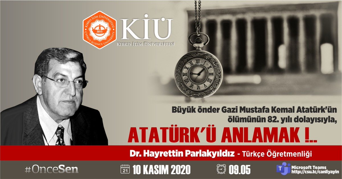 Türkçe Öğretmenliği Bölümü Dr. Hayrettin Parlakyıldız, 10 Kasım 2020 saat 09.05'te "Atatürk'ü Anlamak" kapsamında bizlerle birlikte olacaktır.
#OnceSen