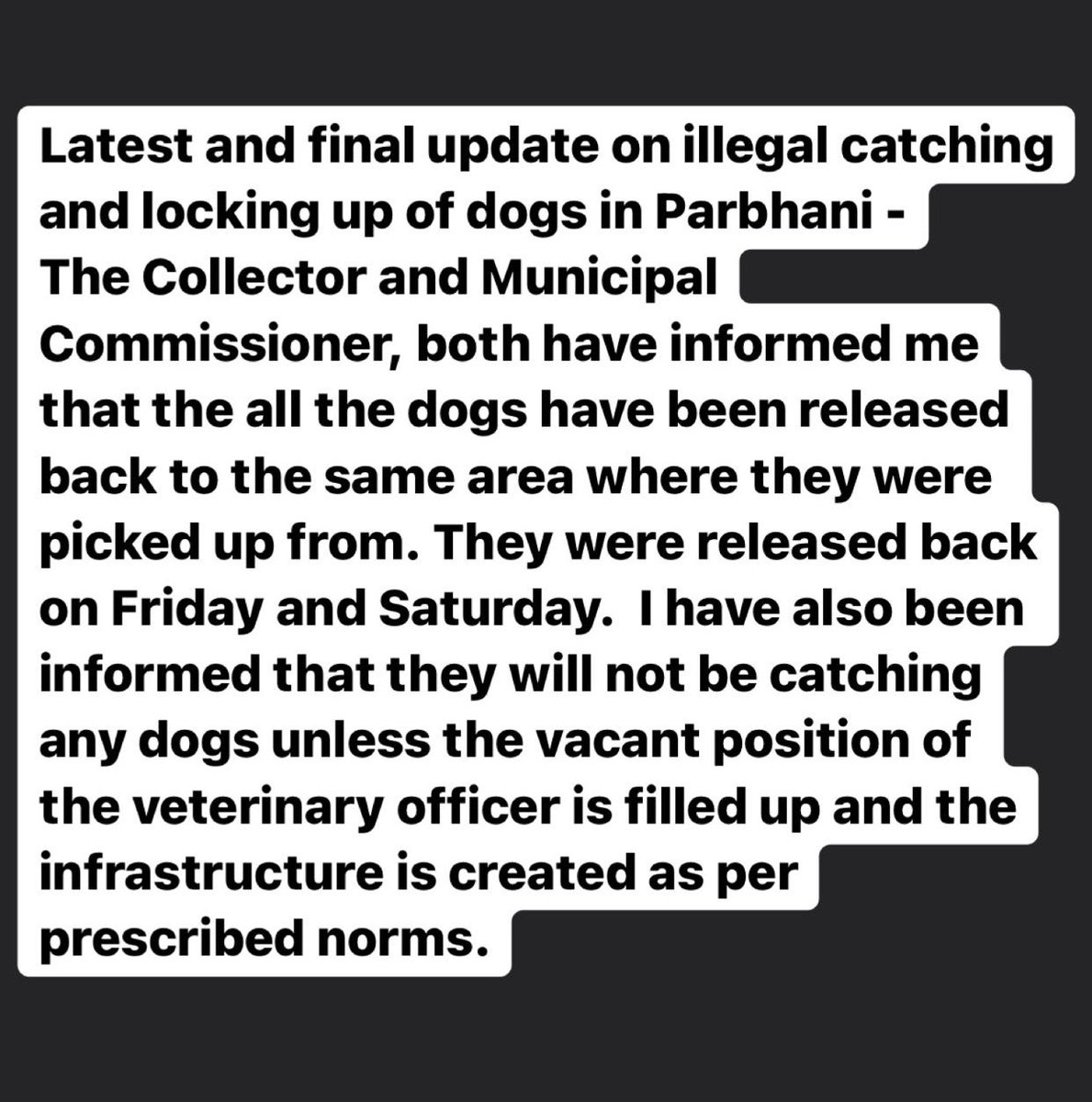 asharmeet02's tweet photo. Latest &amp; final update on Parbhani case -
The Collector &amp; Municipal Commissioner have informed me that all the dogs have been released back. Also that they will not be catching any dogs unless a veterinary officer is hired and the infrastructure is created as per prescribed norms. https://t.co/qoDgB9VZDa