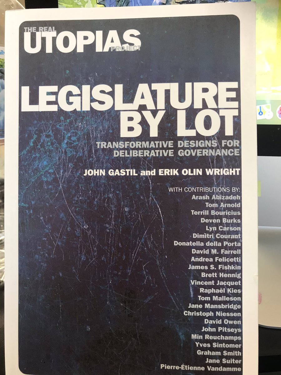 Week 7: Can lottocracy improve the deliberative democratic quality of election? Or is it just a utopian project? A book eds by  @jgastil and Erik Olin Wright offers various opportunities and challenges of lottocracy.