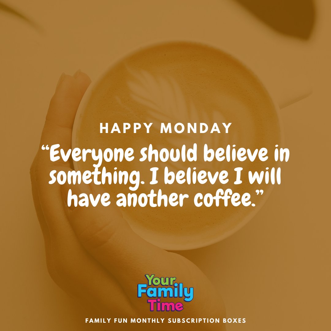 “Everyone should believe in something. I believe I will have another coffee.

Happy Monday everyone ☕️☕️☕️

yourfamilytime.co.uk