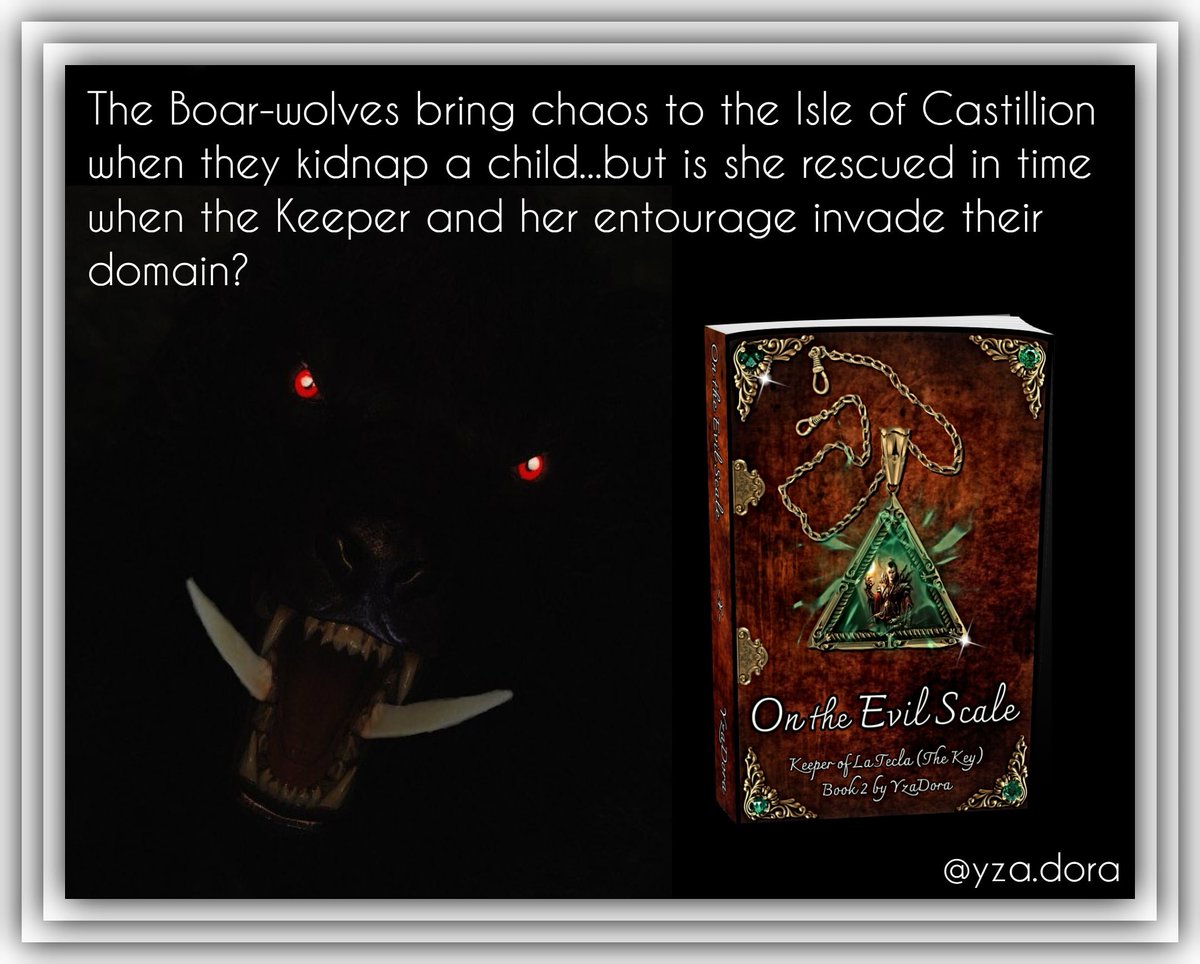 Yzavela_'s tweet photo. Find out if the Boarwolves succeed in part one of Oɴ ᴛʜᴇ Eᴠɪʟ Sᴄᴀʟᴇ #author #WritingCommunity #writing #OnTheEvilScale #KeeperOfLaTeclaTheKey #book #booktwo #YzaDora Read for free on @Inkitt https://t.co/TJgytBPJc6