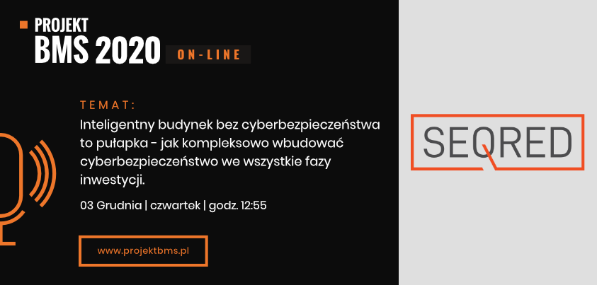 SEQRED (@seqred_) on Twitter photo 🛡️ Inteligentny budynek bez cyberbezpieczeństwa to pułapka! Jak kompleksowo wbudować #cyberbezpieczeństwo we wszystkie fazy inwestycji?
Już dziś zapisz się na wirtualne spotkanie, które poprowadzi <a href="/swaczynski_k/">Krzysztof Swaczynski</a> w ramach Projekt BMS
projektbms.pl
Zapraszamy 3 grudnia! 🛡️ Inteligentny budynek bez cyberbezpieczeństwa to pułapka! Jak kompleksowo wbudować #cyberbezpieczeństwo we wszystkie fazy inwestycji?
Już dziś zapisz się na wirtualne spotkanie, które poprowadzi <a href="/swaczynski_k/">Krzysztof Swaczynski</a> w ramach Projekt BMS
projektbms.pl
Zapraszamy 3 grudnia!
