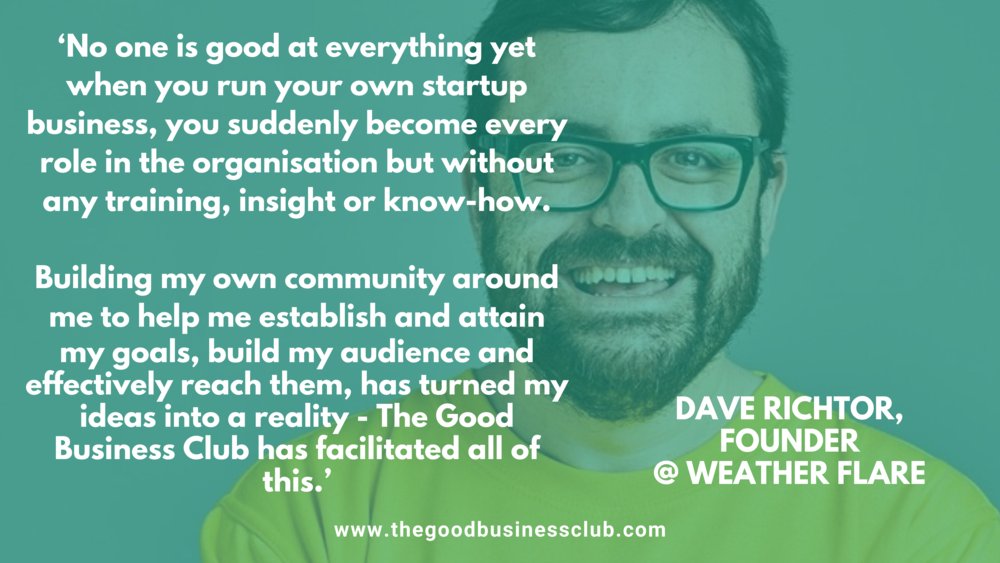 TheGoodBizClub's tweet image. Looking for a community of like-minded people to support your business growth? Read Dave Richtor's story - Founder of @WeatherFlare on finding all the skills and expertise he needed to from the good people in our Club: thegoodbusinessclub.com/ourimpact #bizforgood #spreadgood #goodbizclub