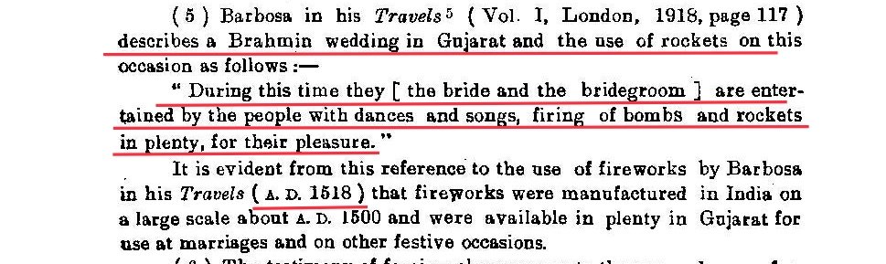 Portuguese traveller Duarte Barbosa, who was in India Between 1500-1516 Noted that in Brahmin wedding in Gujrat, Fireworks were used