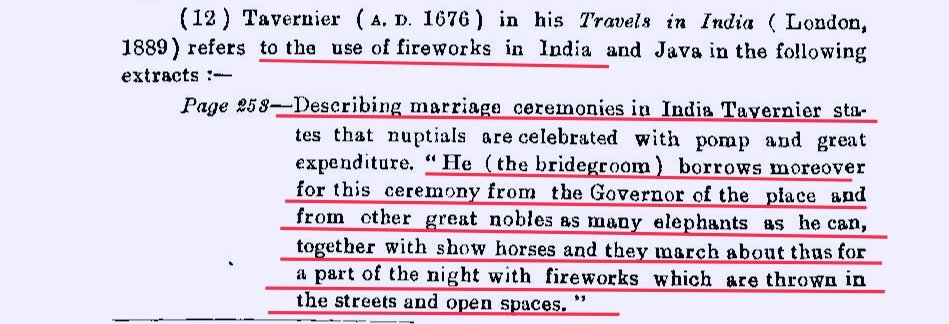 French Merchant, Jean-Baptiste Tavernier, described use of fireworks in marriage ceremonies:"The groom borrows as many elephants as he can and marches with horses in Night and fireworks are thrown in streets"Sounds very much similar to avg modern day wedding.