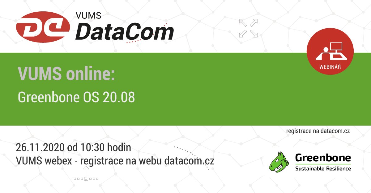 VUMS_DataCom's tweet image. Dne 26.11. proběhne webinář VUMS online: Greenbone OS 20.08 s praktickou ukázkou novinek operačního systému @GreenboneNet 20.8. // 26.11. will take place a webinar with GOS 20.8 news. Více na: bit.ly/3n6X7ws

#ITsecurity #greenbone #webinar