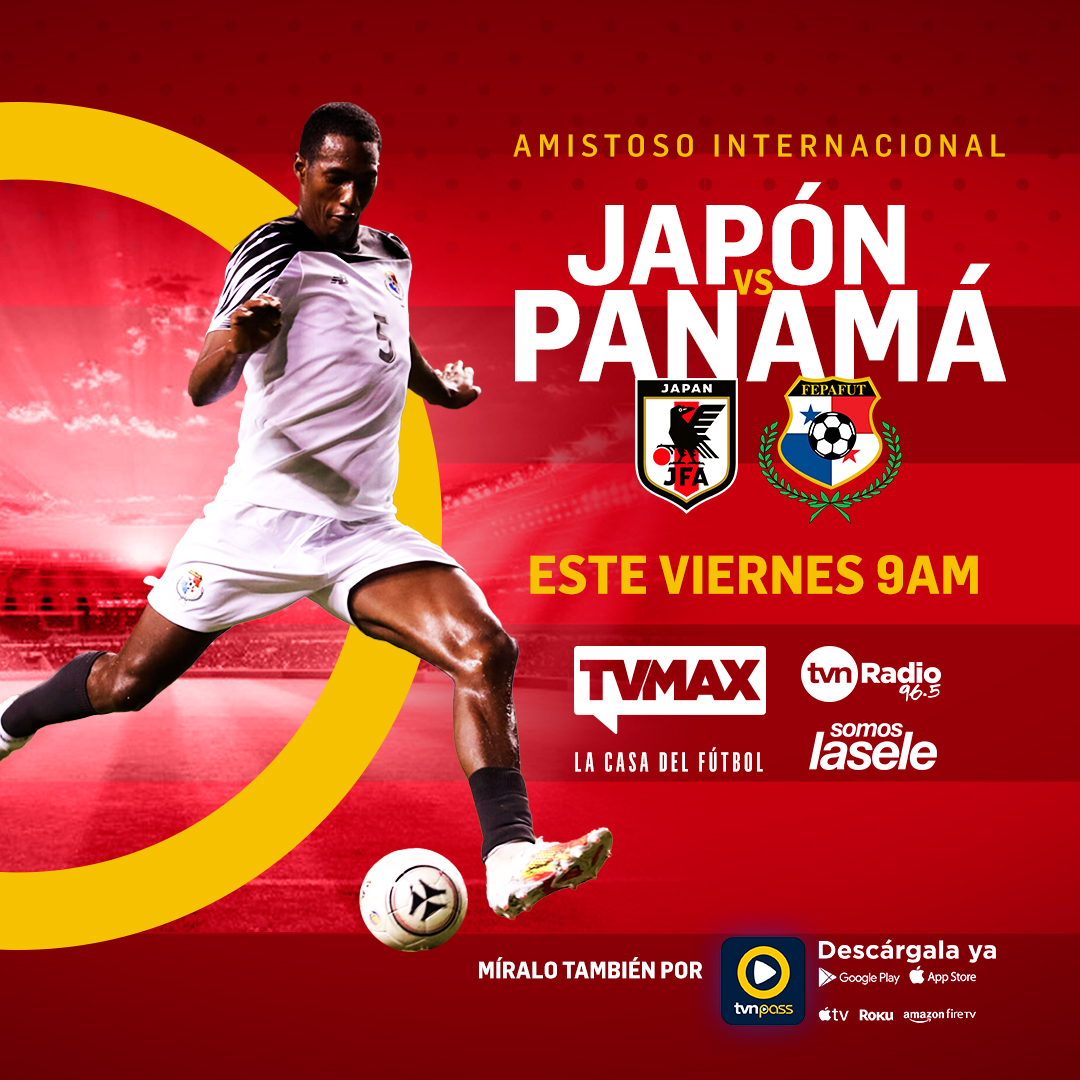 | #SomosLaSele 🇵🇦 | ¡ESTE VIERNES! 🚨 ¡Celebrando el mes de la patria, juega nuestra Sele! JAPÓN vs PANAMÁ en partido amistoso internacional desde las 9AM por TVMAX 📺 Sigue también el partido por @tvnpass y @tvnradio965