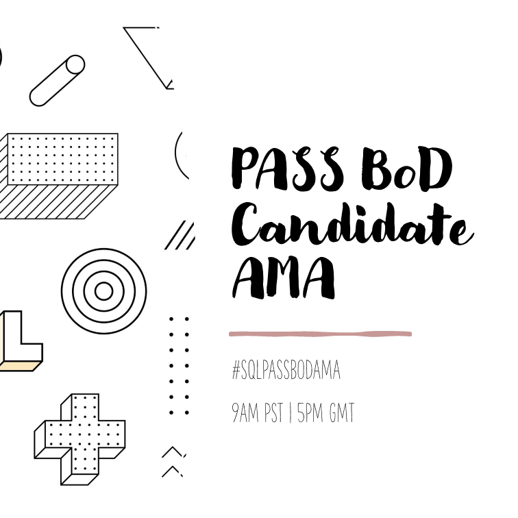 TheStephLocke's tweet image. #SQLFamily, ask questions to myself and the other #SQLPASS candidates with #SQLPASSBODAMA