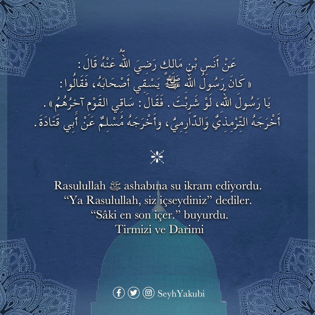 SeyhYakubi's tweet photo. Şemailu'l-Habibi'l-Mustafa
Rasulullah'ın ﷺ Ashabına İçecek İkram Etmesi
288. Hadis-i Şerif
#semail #seyhyakubi https://t.co/1BSTdbBsbS