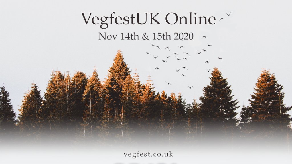 This weekend Vegfest Wildlife Summit is online. Go to  vegfest.co.uk for details of how to join.