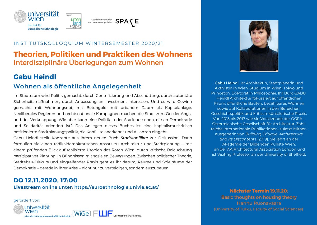GeorgWolfmayr's tweet photo. Am Donnerstag, 12.11.2020, 17:00-18:30, hält Gabu Heindl den nächsten Vortrag im Rahmen des Kolloquiums "Theorien, Politiken und Praktiken des Wohnens. Interdisziplinäre Überlegungen zum Wohnen" am Institut für Europäische Ethnologie Wien. Onlinestream: https://t.co/lgPa7IeWzV https://t.co/hONo6PVj0I