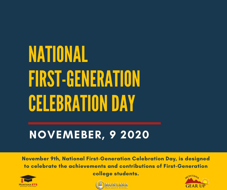 Good morning! It's National First Generation Celebration Day!  We are so excited to share and highlight student stories throughout the day.  Did you know that approximately 1/3 of Montana students are first-generation? #CelebrateFirstGen