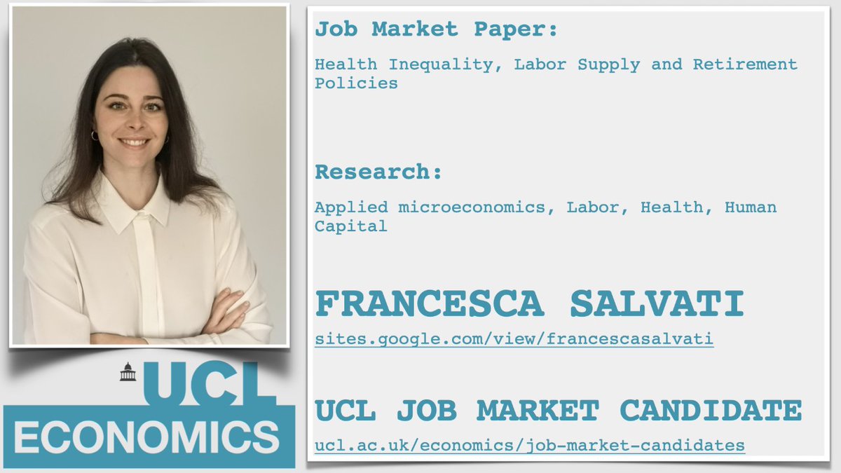 Economics PhD Candidate Francesca Salvati’s research interests include Applied microeconomics, Labor, Health & Human Capital. Learn more about  @salvati_f & other University College London Job Market Candidates at  http://ucl.ac.uk/economics/job-market-candidates