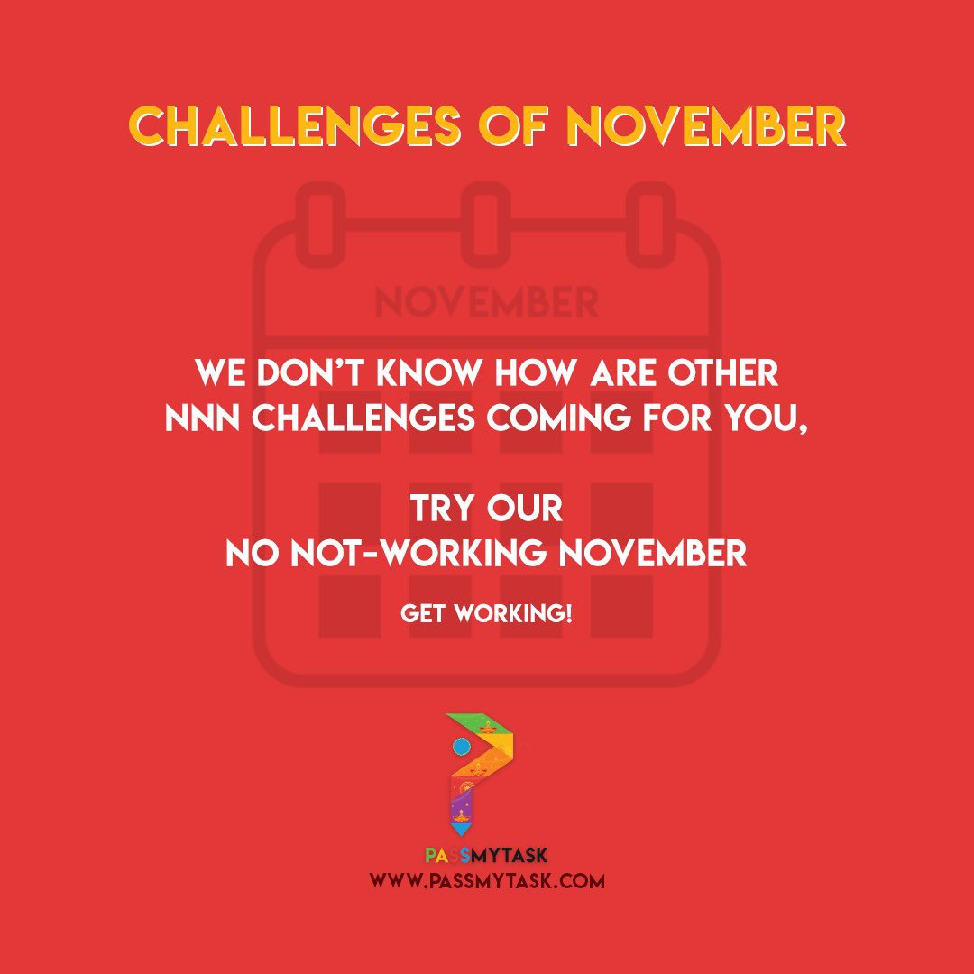 passmytask's tweet photo. All these #NNN sound so unproductive to us, try our No Not-working November Challenge. Head to our website and get yourself some work to do! https://t.co/FFdgoH5sBI