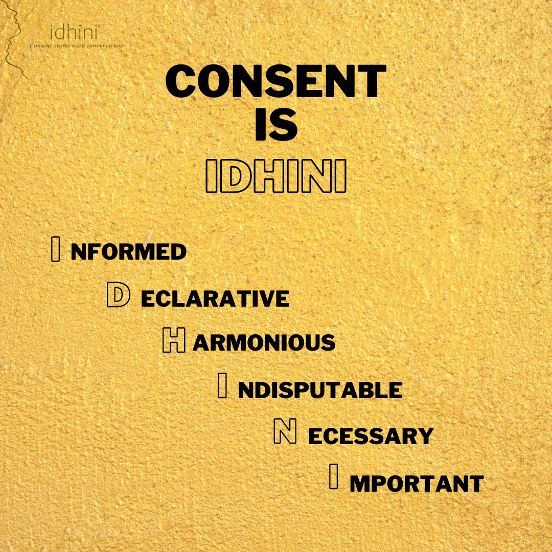 idhini_ke's tweet photo. In light of the conversations on the TL on sexual violence,we as the Idhini KE team would like to remind you that informed consent should always be at the centre of any sexual activity,meaning that both parties can consciously &amp; voluntarily choose to engage in the sexual activity https://t.co/7ECcZl01Tb