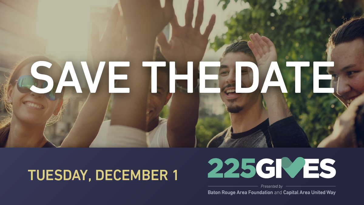 The 1st ever #225GIVES is on 12/1! Through this 24-hour online fundraising competition, we aim to help nonprofits in the Capital Area raise $4.225 million. Save the date &amp; join @BRFdn &amp; <a href="/CAUW/">Capital Area United Way (Baton Rouge)</a> in moving our community forward! 225GIVES.org #BuildCommunity #IgniteAction