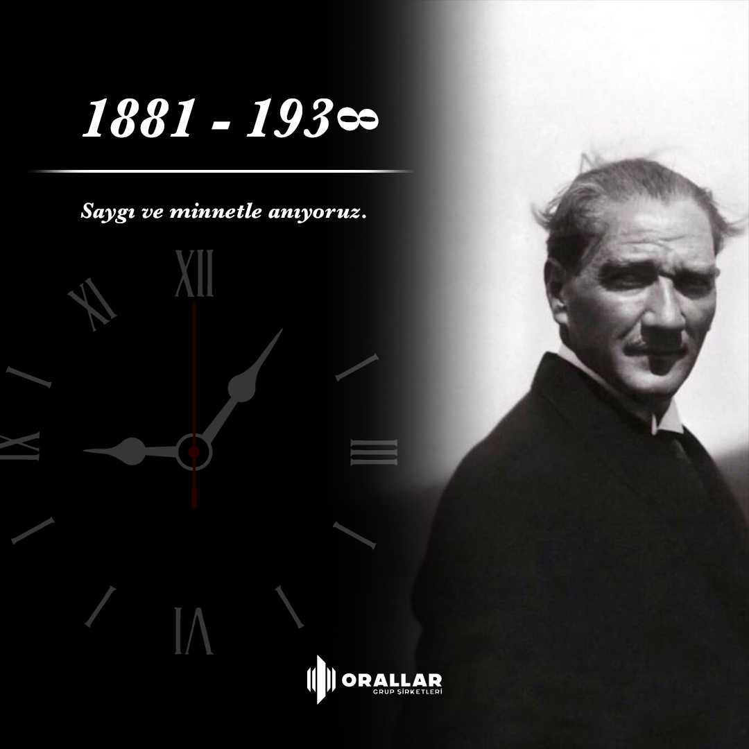 Türkiye Cumhuriyeti’nin kurucusu Büyük Önder Mustafa Kemal Atatürk’ü vefatının 82. yılında saygı, minnet ve özlemle anıyoruz.

#OrallarGrupŞirketleri #10Kasım #MustafaKemalAtatürk