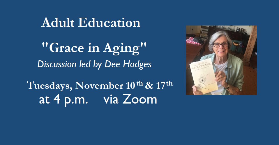Join us for ADULT ED at 4 p.m.  on Tuesdays, November 10th and 17th as Dee Hodges leads a discussion of "Grace in Aging" by Kathleen Dowling Singh.  More info at ststephensmidd.org/all-event.../g…