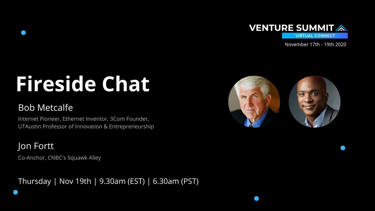 We’re excited to announce that <a href="/jonfortt/">Jon Fortt</a> Co-Anchor of <a href="/CNBC/">CNBC</a> @SquawkAlley will be interviewing legendary inventor #BobMetcalfe at an exclusive Fireside Chat at the Venture Summit | Virtual Connect.

#innovation #startups #innovation #venturefunding #venturecapital