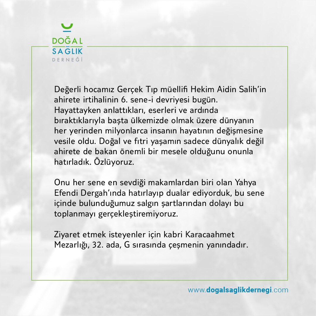 Gerçek Tıp müellifi, hocamız Hekim Aidin Salih’i vefatının 6. senesinde dualarla anıyoruz.