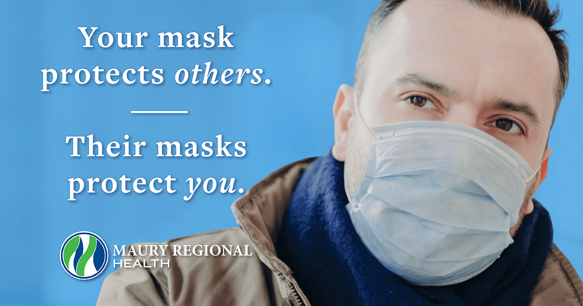 MauryRegional's tweet photo. Your mask protects others. Their masks protect you. 

Everyone can do their part to help slow the spread of COVID-19 and protect those at greatest risk by wearing a mask, practicing good hand hygiene and social distancing. 

#MaskingMakesADifference https://t.co/iolL0JN09S