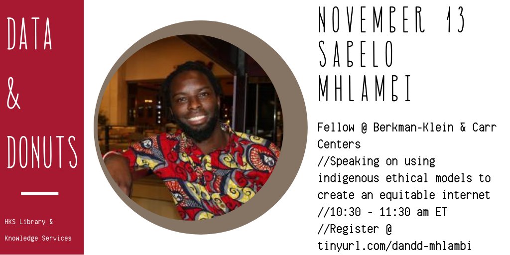 hkslibrary's tweet photo. THIS FRIDAY // #DataAndDonuts: Join @sabelonow (Fellow at @CarrCenter &amp; @BKCHarvard) for a discussion on using indigenous ethical models to create an equitable internet. Register: https://t.co/WfzvvWNwDw https://t.co/MerUpc9a2L