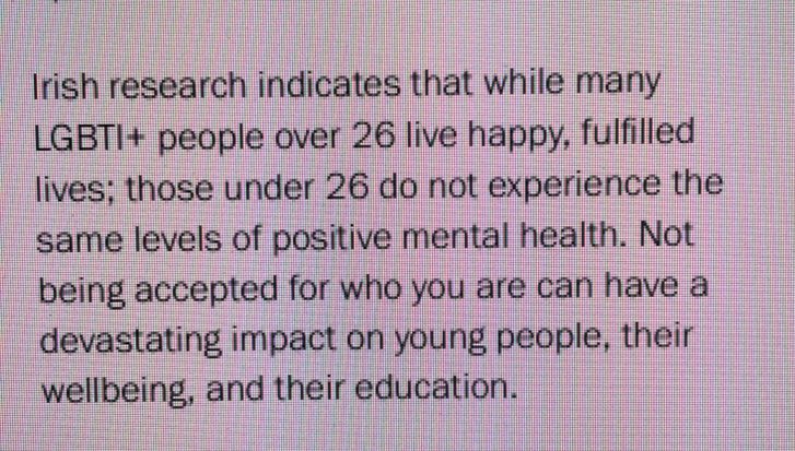4/ LGBTI+ people over the age of 26 are happier than those under 26. I wonder if that is to do with the fact that they’ve finished maturing? However this pack tells us that it’s really because not being accepted for who you are is “devastating”. A leading statement perhaps?