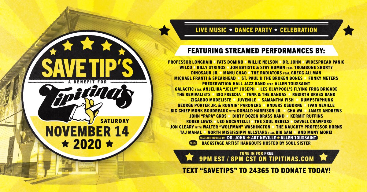 Tipitinas's tweet photo. We're proud to announce #SAVETIPS! The 3+ hour event will take place on Saturday, November 14th at 9PM EST / 8PM CST / 6PM PST and will feature performances from some of the most legendary performers to ever grace the stage at Tipitina’s. (cont’d) https://t.co/w3bKoHidkG