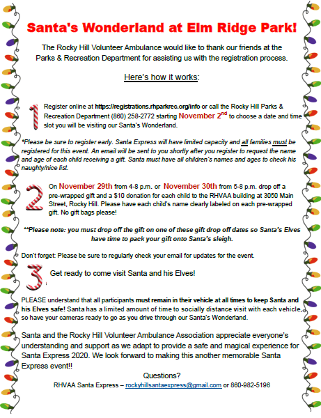 The Rocky Hill Volunteer Ambulance Association
Proudly Presents Santa Express 2020! Santa is returning to Rocky Hill on Fri. 12/11 and Sat. 12/12 at Elm Ridge Park. Limited spots available!!