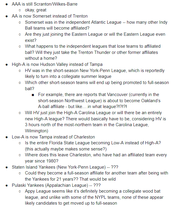 and beyond the obvious emotional and real-life fallout for these MiLB communities, think about the ramifications of just ONE team announcing its affiliations. a true Pandora's box of logistical/structural questions(can you tell I've been thinking about this?)